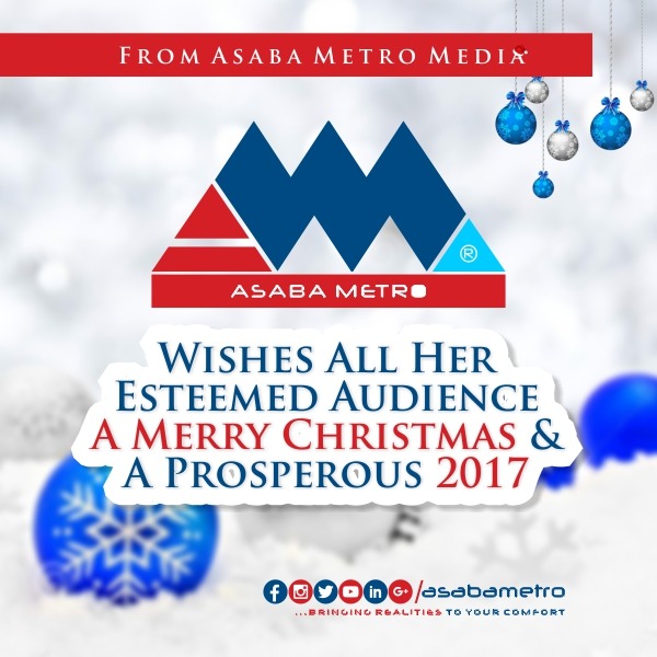 Merry Christmas and Prosperous 2017 from Asaba Metro Media